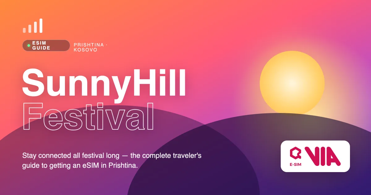 sunnyhill festival prishtina esim guide